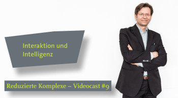 Videocast #9: Interaktion und Intelligenz