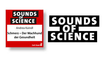 Sounds of Science / Andrea Kaindl - Schmerz - Der Wachhund der Gesundheit