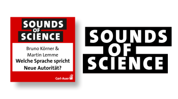 Sounds of Science / Bruno Körner & Martin Lemme - Welche Sprache spricht Neue Autorität?