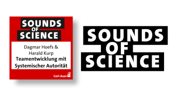 Sounds of Science / Dagmar Hoefs & Harald Kurp - Teamentwicklung mit Systemischer Autorität