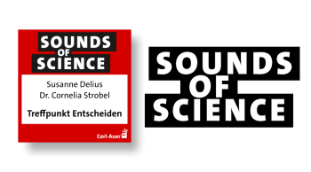 Sounds of Science / Susanne Delius & Dr. Cornelia Strobel - Treffpunkt Entscheiden