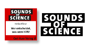 Sounds of Science / Heiko Kleve - Wer entscheidet, was wem hilft?