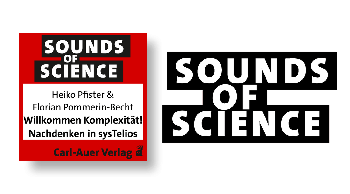 Sounds of Science / Heiko Pfister & Florian Pommerin-Becht -  Willkommen Komplexität! Nachdenken in sysTelios