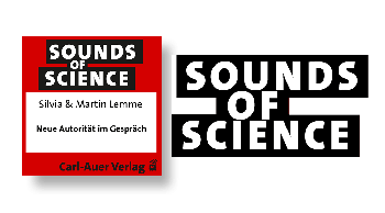 Sounds of Science / Silvia und Martin Lemme - Neue Autorität im Gespräch