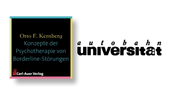 autobahnuniversität / Otto F. Kernberg - Konzepte der Psychotherapie von Borderline-Störungen