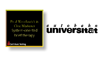 autobahnuniversität / Paul Watzlawick & Cloé Madanes - System-oriented brief therapy