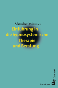 Einführung in die hypnosystemische Therapie und Beratung