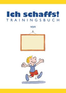 „Ich schaffs!“ – Trainingsbuch für Kinder