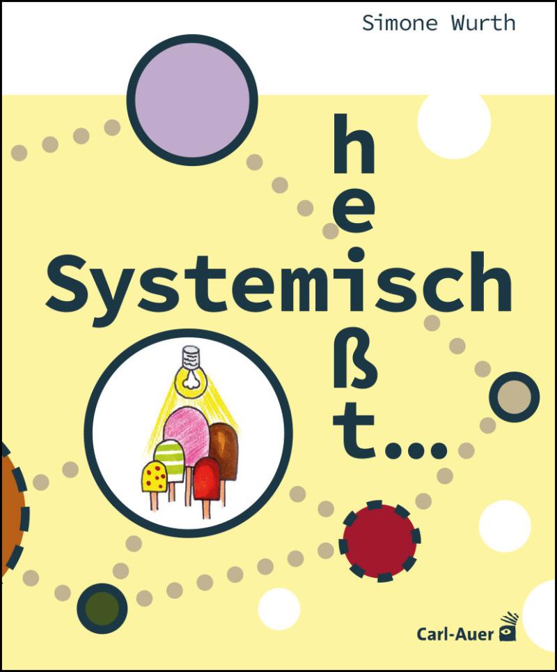 Systemisch heißt ...