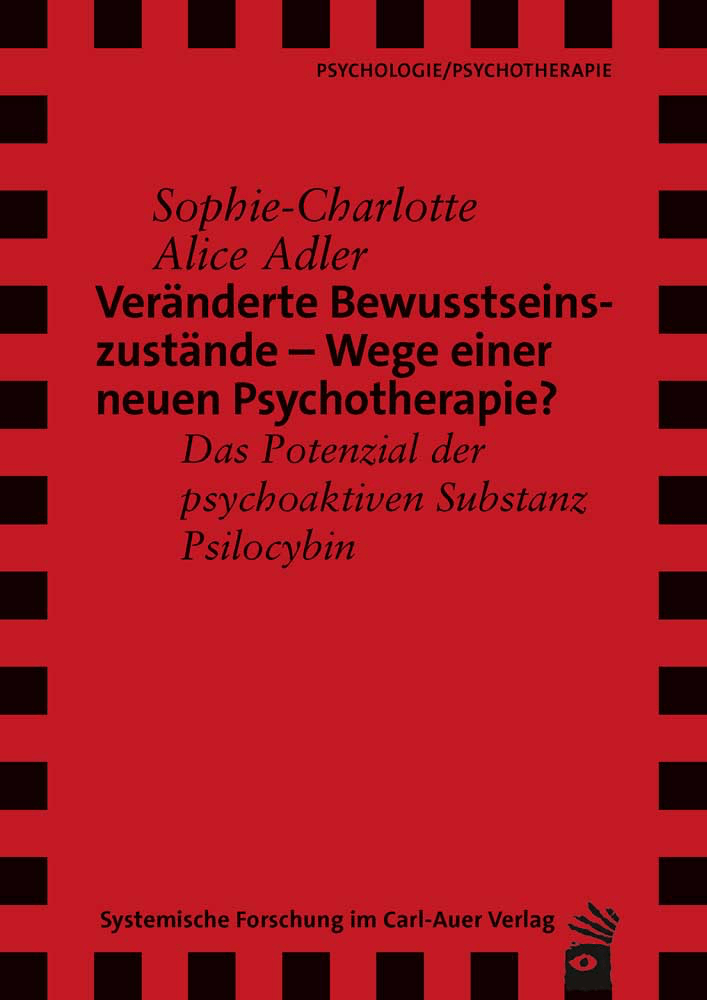 Veränderte Bewusstseinszustände –  Wege einer neuen Psychotherapie?