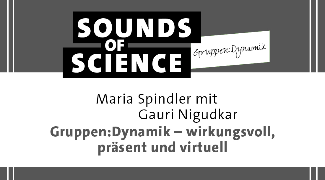 Gruppen:Dynamik / Maria Spindler mit Gauri Nigudkar – Gruppen:Dynamik – wirkungsvoll, präsent und virtuell