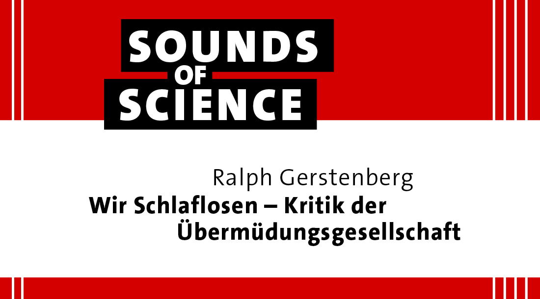 Sounds of Science / Ralph Gerstenberg – Wir Schlaflosen – Kritik der Übermüdungsgesellschaft